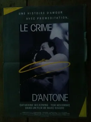 Affiche LE CRIME D'ANTOINE catherine WILKENING tom NOVEMBRE  40x60cm*