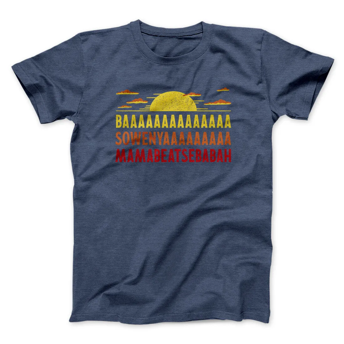 Baaasowenyaaamamabeatesbabah Funny Movie Men/Unisex T-Shirt