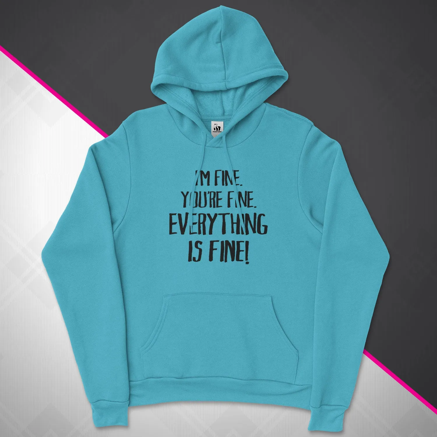 Everything Is Fine Unisex Hoodie