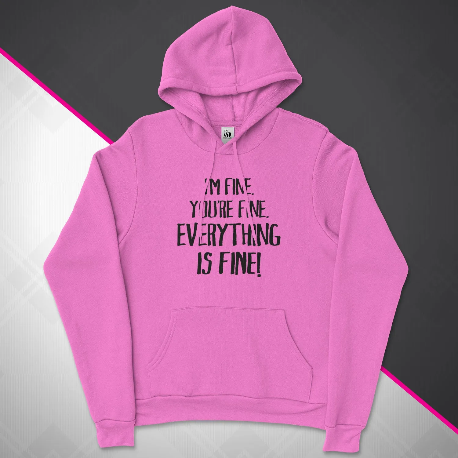 Everything Is Fine Unisex Hoodie